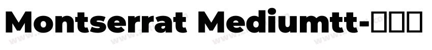 Montserrat Mediumtt字体转换
